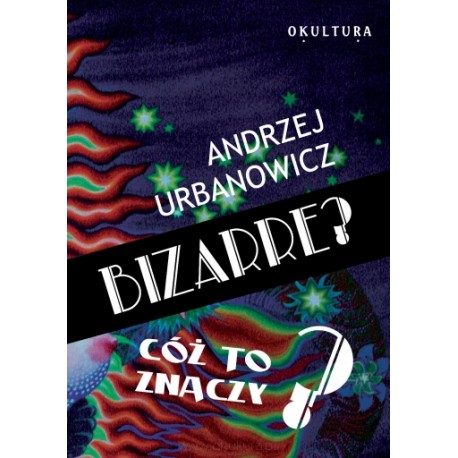 Bizarné - čo to znamená, Andrei Urbanovich